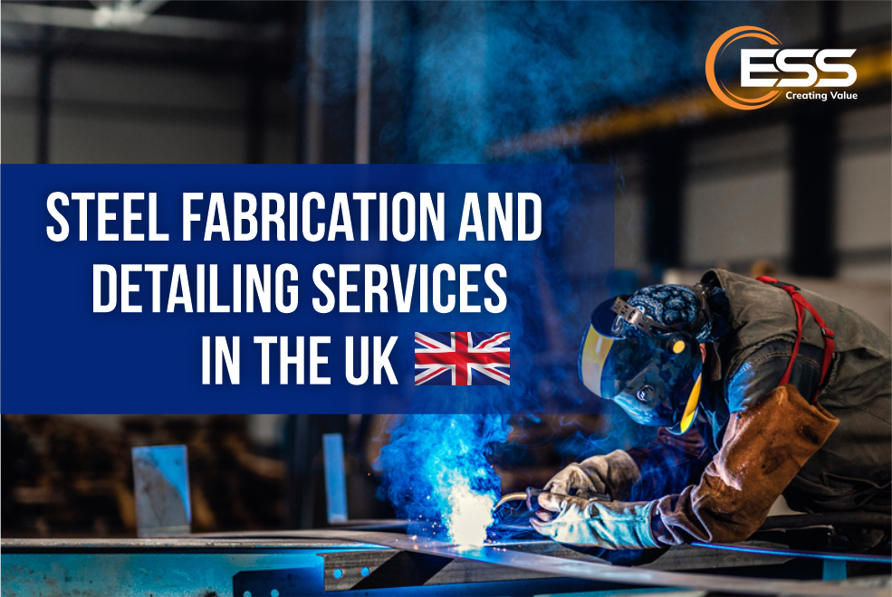 Steel Fabrication and Detailing Services in the UK